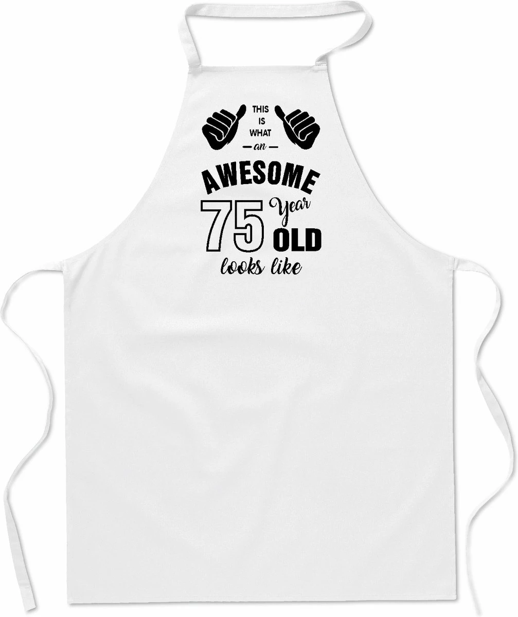 Awesome 75 Ans - Cadeau 75 Ans - Tablier De Cuisine Pouces - Coton - BBQ - Anniversaire - Blanc 3 Awesome 75 Ans - Cadeau 75 Ans - Tablier De Cuisine Pouces - Coton - BBQ - Anniversaire - Blanc